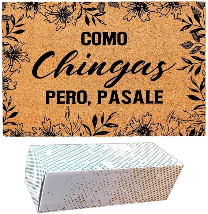 Funny Coir Doormat with Como Chingas Pero Pasale Spanish Quote by FNDMCTPS