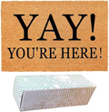 Yay You're Here Funny Coir Doormat by FNDMCTPS