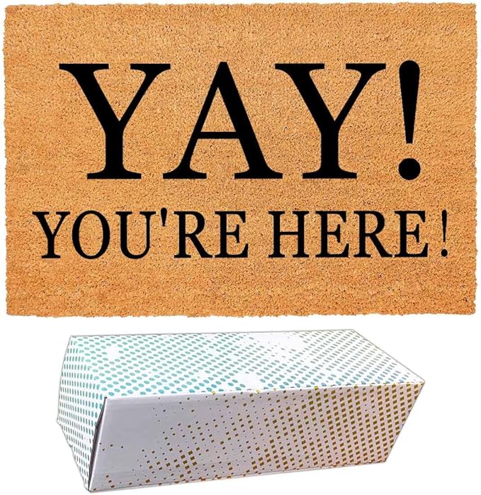 Yay You're Here Funny Coir Doormat by FNDMCTPS