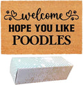 Funny Coir Doormat with Welcome Hope You Like Poodles by FNDMCTPS