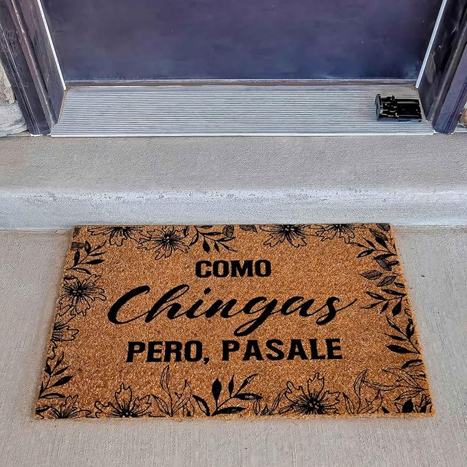 Funny Coir Doormat with Como Chingas Pero Pasale Spanish Quote - Image 3