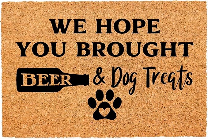 Funny Coir Doormat We Hope You Brought Beer & Dog Treats Front Door Mat by FNDMCTPS