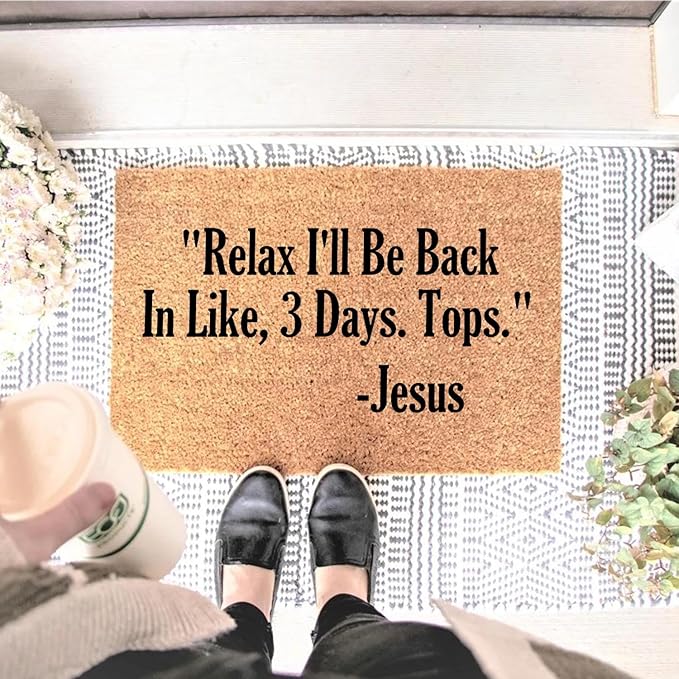 Funny Coir Doormat Relax I'll Be Back in Like Three Days Tops Front Door Mats - Image 2